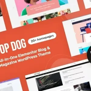 Top Dog – All-in-One Elementor Blog & Magazine WordPress Theme