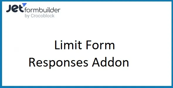 JetFormBuilder Limit Form Responses For WordPress