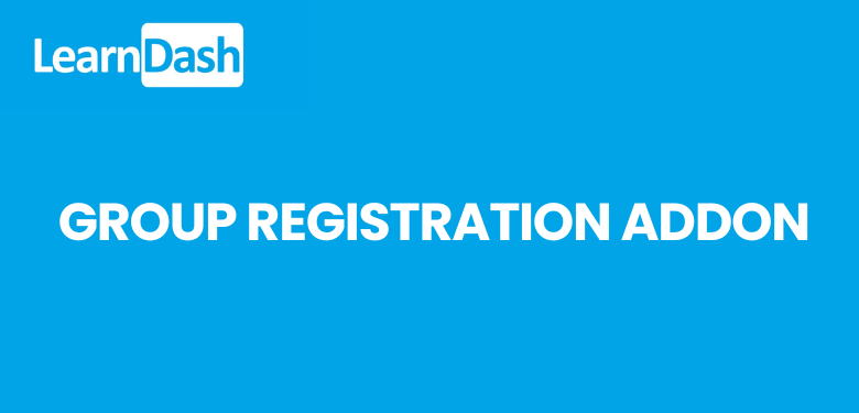 LearnDash Group Registration – WordPress Add‑on