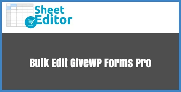 WP Sheet Editor Bulk Edit GiveWP Forms Pro For WordPress